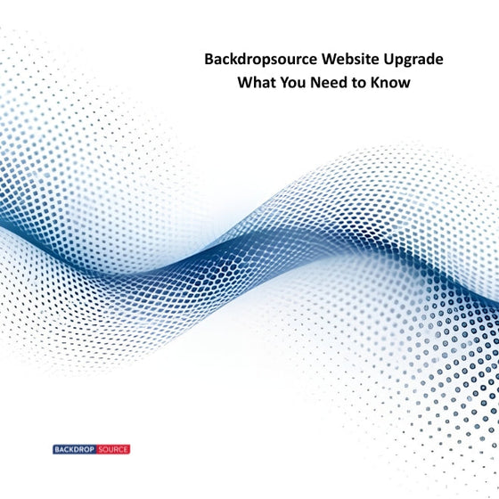 Backdropsource Website Upgrade: What You Need to Know